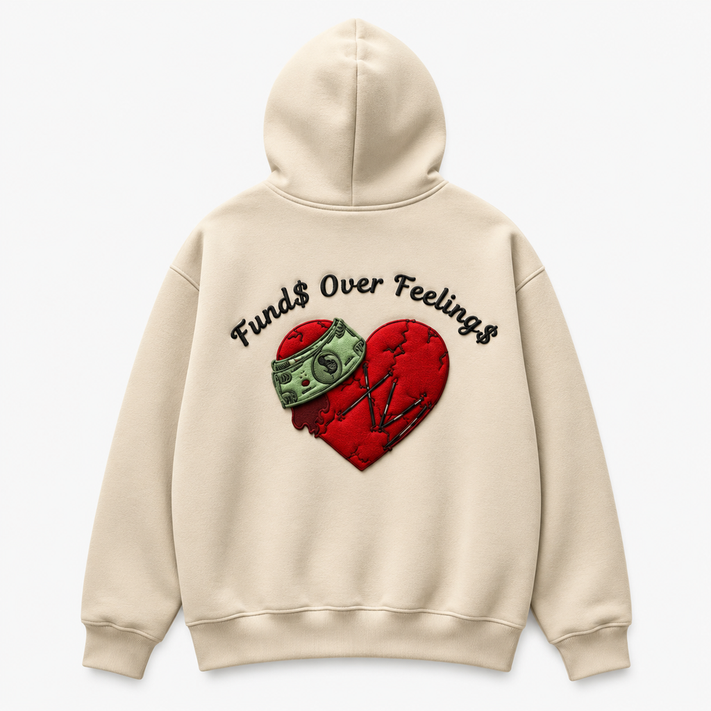 Funds Over Feelings 360 GSM Premium Cotton Hoodie ❤️💵
